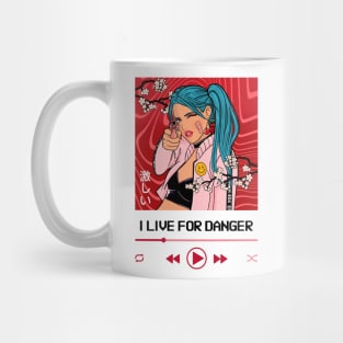 I Live For Danger Mug